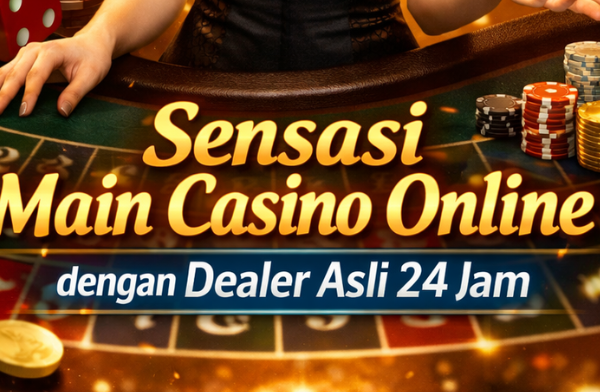 IDN Live Casino: Sensasi Main Casino Online dengan Dealer Asli 24 Jam